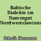 Baltische Dialekte im Namengut Nordwestslawiens