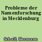 Probleme der Namenforschung in Mecklenburg