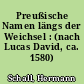 Preußische Namen längs der Weichsel : (nach Lucas David, ca. 1580)