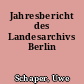 Jahresbericht des Landesarchivs Berlin