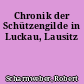 Chronik der Schützengilde in Luckau, Lausitz