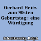 Gerhard Heitz zum 90sten Geburtstag : eine Würdigung