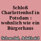 Schloß Charlottenhof in Potsdam : wohnlich wie ein Bürgerhaus