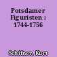 Potsdamer Figuristen : 1744-1756