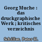 Georg Muche : das druckgraphische Werk ; kritisches verzeichnis