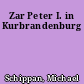 Zar Peter I. in Kurbrandenburg