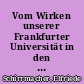 Vom Wirken unserer Frankfurter Universität in den 300 Jahren ihres Bestehens : zu ihrem 450. Gründungstag am 26. April