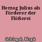 Herzog Julius als Förderer der Flößerei
