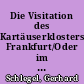 Die Visitation des Kartäuserklosters Frankfurt/Oder im Jahre 1534