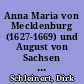 Anna Maria von Mecklenburg (1627-1669) und August von Sachsen (1614-1680) und die Begründung des Hauses Sachsen-Weißenfels : dynastische Beziehungen zwischen Mecklenburg und Kursachsen im 17. Jahrhundert