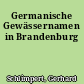 Germanische Gewässernamen in Brandenburg