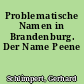 Problematische Namen in Brandenburg. Der Name Peene