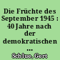 Die Früchte des September 1945 : 40 Jahre nach der demokratischen Bodenreform im Schradengebiet notiert