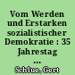 Vom Werden und Erstarken sozialistischer Demokratie : 35 Jahrestag des Niederlausitzer Arbeitskreises