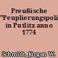 Preußische "Peuplierungspolitik" in Putlitz anno 1774