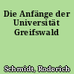 Die Anfänge der Universität Greifswald