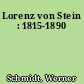Lorenz von Stein : 1815-1890