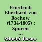 Friedrich Eberhard von Rochow (1734-1805) : Spuren und Deutungen in zwei Jahrhunderten