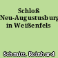 Schloß Neu-Augustusburg in Weißenfels
