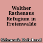 Walther Rathenaus Refugium in Freienwalde