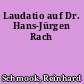 Laudatio auf Dr. Hans-Jürgen Rach