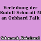 Verleihung der Rudolf-Schmidt-Medaille an Gebhard Falk