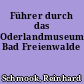 Führer durch das Oderlandmuseum Bad Freienwalde