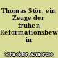 Thomas Stör, ein Zeuge der frühen Reformationsbewegung in Dresden