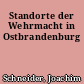 Standorte der Wehrmacht in Ostbrandenburg