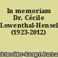In memoriam Dr. Cécile Lowenthal-Hensel (1923-2012)