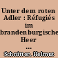 Unter dem roten Adler : Réfugiés im brandenburgischen Heer Ende des 17./Anf. des 18. Jh.