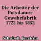 Die Arbeiter der Potsdamer Gewehrfabrik 1722 bis 1852