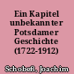 Ein Kapitel unbekannter Potsdamer Geschichte (1722-1912)