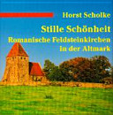 Stille Schönheit : romanische Feldsteinkirchen in der Altmark