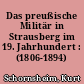 Das preußische Militär in Strausberg im 19. Jahrhundert : (1806-1894)