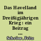 Das Havelland im Dreißigjährigen Krieg : ein Beitrag zur Geschichte der Mark Brandenburg
