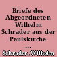 Briefe des Abgeordneten Wilhelm Schrader aus der Paulskirche 1848 und 1849 an seine politischen Freunde in Brandenburg