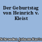 Der Geburtstag von Heinrich v. Kleist