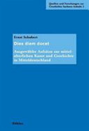 Dies diem docet : ausgewählte Aufsätze zur mittelalterlichen Kunst und Geschichte in Mitteldeutschland ; Festgabe zum 75. Geburtstag
