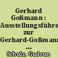 Gerhard Goßmann : Ausstellungsführer zur Gerhard-Goßmann-Galerie im Museum Fürstenwalde/Spree