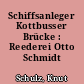 Schiffsanleger Kottbusser Brücke : Reederei Otto Schmidt