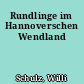 Rundlinge im Hannoverschen Wendland