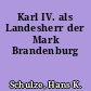 Karl IV. als Landesherr der Mark Brandenburg