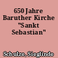 650 Jahre Baruther Kirche "Sankt Sebastian"