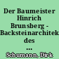 Der Baumeister Hinrich Brunsberg - Backsteinarchitektur des späten 14. Jahrhunderts zwischen Tradition und Innovation