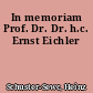 In memoriam Prof. Dr. Dr. h.c. Ernst Eichler