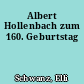 Albert Hollenbach zum 160. Geburtstag