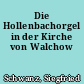 Die Hollenbachorgel in der Kirche von Walchow
