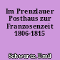 Im Prenzlauer Posthaus zur Franzosenzeit 1806-1815