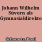 Johann Wilhelm Süvern als Gymnasialdirektor